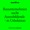 Bauunternehmen sucht Auszubildende – in Usbekistan