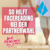So hilft facereading bei der Partnerwahl