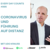 Every Day Counts #005 - Coronavirus und Führen auf Distanz - mit Udo Krauß Download