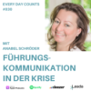 Every Day Counts #030 - Führungskommunikation in der Krise - mit Anabel Schröder Download