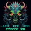 JUST ONE KISS - Episode 120 Download