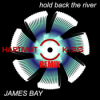 James Bay - Hold Back The River (Hartmut Kiss Remix) Download