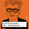 100 Hurra Hurra x Jörg Petruschat