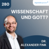 Kann ein Naturwissenschaftler an Gott glauben? | Dr. Alexander Fink Download