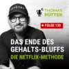 (130) Die Netflix Methode: Das Ende des Gehalts-Bluffs Download