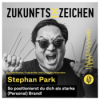So positionierst du dich als starke (Personal) Brand! – Im Gespräch mit Stephan Park // ZZPODCAST #41