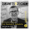Die Kraft der Vision - Im Gespräch mit Prof. Reinhold Geilsdörfer // ZZPODCAST #42