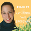 Folge 39: Katharina van Bronswijk über soziale Kipppunkte, Verhaltensänderungen und Klimaangst Download
