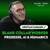Kristian Kabashi / Numarics - Über Blank Collar Worker, Prozesse & AI | Alan Frei Podcast #89 Download
