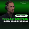 Kevin Smith / Snipd - Über Podcasts, Wissen & AI | Alan Frei Podcast #91 Download
