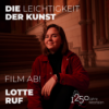 Film ab! - mit Lotte Ruf | Kunstpodcast Die Leichtigkeit der Kunst Download