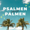 Psalmen unter Palmen - Psalm 145 | Kristin Flottmann Download