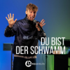 Du bist der Schwamm | Silas Wallmeroth Download