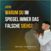 #215 Der Spiegel-Scan – Warum du morgens immer das Falsche siehst, selbst wenn die Waage sinkt!