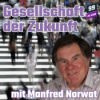 Episode 249: Gesellschaft der Zukunft mit Manfred Norwat Download