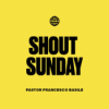 SHOUT SUNDAY – Täglich mit Gott gehen – Francesco Basile Download