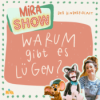"Warum gibt es Lügen?" MiRA SHOW