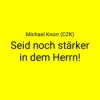 Seid stark in dem Herrn!: Seid noch stärker in dem Herrn! · Michael Knorr (CZK) Download