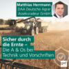 Sicher durch die Ernte – Die A und Os bei Technik und Vorschriften