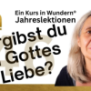 Lektion 46: Vergibst du in Gottes Liebe? - EKIW Download