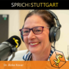 Folge 123: Dr. Anke Kovar zu Gast bei SPRICH:STUTTGART Download