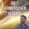 #320 Das Geheimnis der 7 hermetischen Gesetze - Andreas Schwarz im Gespräch Download
