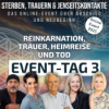 #369 Reinkarnation, Trauer & Heimreise – Online Event Tag 3 - Einblick Download