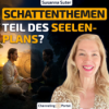 #373 Sind Schattenthemen Teil des Seelenplans? – Susanna Suter Download