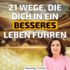 #391 21 Wege, die Dich in ein besseres Leben führen – Ingrid Auer im Gespräch Download