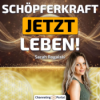 #392 Schöpferkraft JETZT leben! – Sarah Rogalski Download
