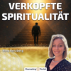 #454 Verkopfte Spiritualität – Wenn spirituelle Entwicklung zur To-do-Liste wird – Nina Herzberg Download