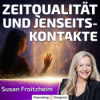 #476 Aktuelle Zeitqualität & Jenseitskontakt: Deine Medialität erwacht und öffnet Türen zu deinen Verstorbenen – Susan Froitzheim Download