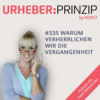 #335 Warum verherrlichen wir die Vergangenheit Download
