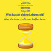 Was kostet deine Lebenszeit? (Episode 187)