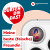"dürfen die das?" — Meine beste (falsche) Freundin (4/6)