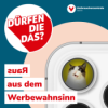 "dürfen die das?" — 'Raus' aus dem Werbewahnsinn (6/6)