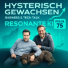 #75 Interview - Resonante KI: Über Wahrhaftigkeit, Sinn und die Zukunft des Menschen