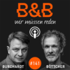 B&B #141 Burchardt & Böttcher: Unter Lügnern, Tricksern und über Menschen
