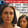 artepod 203 - Die Saat des heiligen Feigenbaums | Kritik/Review/Rezension Download