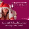 160 So wird Weihnachten wieder stressig - oder nicht?! Download