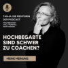 Hochbegabte coachen: Warum es eine besondere Herausforderung ist | Tanja. Die Mentorin. Der Podcast Download