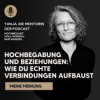Hochbegabung und Beziehungen: Wie du echte Verbindungen aufbaust | Tanja. Die Mentorin. Der Podcast Download