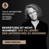 Bewertung ist nicht Wahrheit: wie du lernst, den Unterschied zu erkennen | Tanja. Die Mentorin. Der Podcast Download
