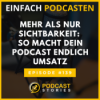 #139 - Mehr als nur Sichtbarkeit: So macht dein Podcast endlich Umsatz Download