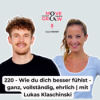 220 - Wie du dich besser fühlst - ganz, vollständig, ehrlich | mit Lukas Klaschinski Download