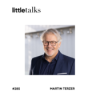 little talks - #285 Martin Terzer | Ehemaliger CEO bei Recheis und heutiger Unternehmenstherapeut Download