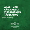 Ahab – Vom Götzenkult zur globalen Täuschung | Philipp Ottenburg Download