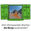 #054 Brechen die Berge durch den Klimawandel auseinander? | talk Download