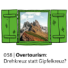 #058 Overtourism: Drehkreuz statt Gipfelkreuz? | feature