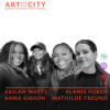 #30 Art and the City - Mathilde Freund with Akilah Watts, Alanis Forde & Anna Gibson